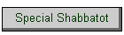 Special Shabbatot