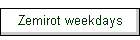 Zemirot weekdays